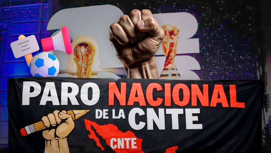 CNTE advierte: seguirá hasta el Mundial 2026 si no hay diálogo con Sheinbaum